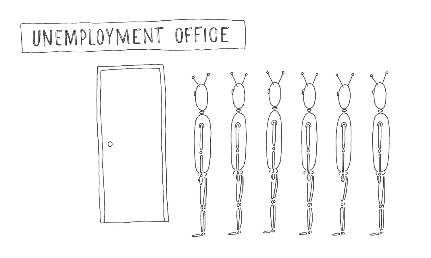 Hand-drawn illustration of a a line of robots outside a door with the sign Unemployment Office hanging above it.
